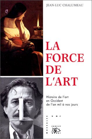 Imagen de archivo de LA FORCE DE L'ART Chalumeau, Jean-Luc a la venta por LIVREAUTRESORSAS