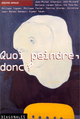 Beispielbild fr Quoi peindre donc ? [Paperback] Artaud, Evelyne zum Verkauf von LIVREAUTRESORSAS