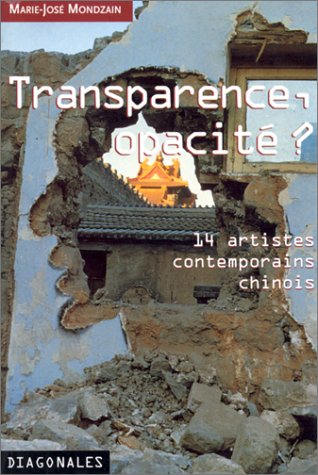 Stock image for Transparence, opacit ? 14 artistes contemporains chinois for sale by Ammareal
