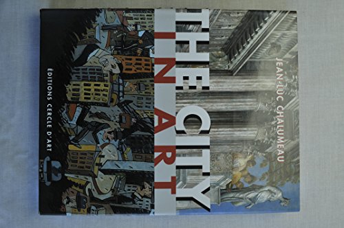 The City In Art - Chalumeau, Jean Luc (David Macey trans)
