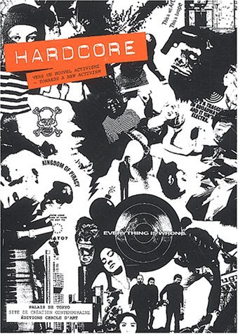 Imagen de archivo de Hardcore, vers un nouvel activisme a la venta por WorldofBooks