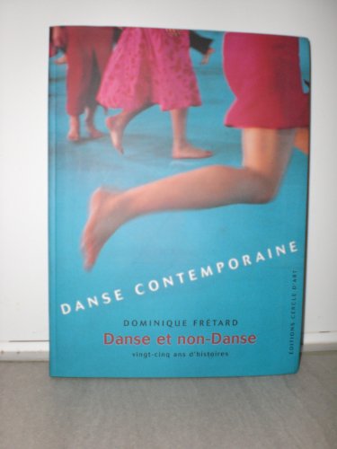 9782702207475: Danse contemporaine : Danse et non-Danse, vingt-cinq ans d'histoires