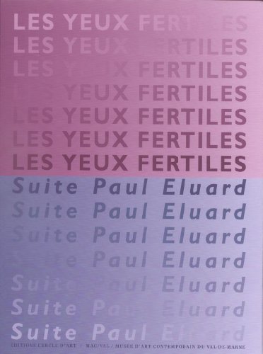 Beispielbild fr Les yeux fertiles : Suite Paul Eluard depuis 1989 zum Verkauf von Ammareal