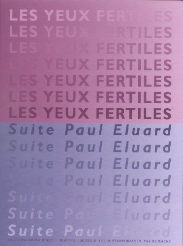 Stock image for Les yeux fertiles : Suite Paul Eluard depuis 1989 for sale by Ammareal