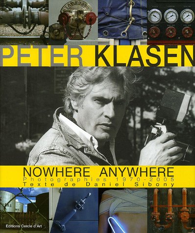 9782702207956: Peter Klasen - nowhere anywhere photographies 1970-2005