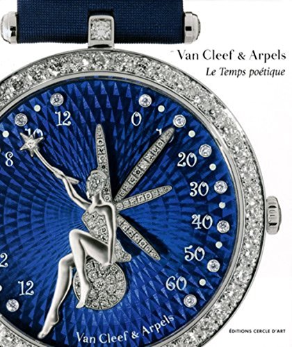 Beispielbild fr Le temps potique : la haute horlogerie de Van Cleef & Arpels zum Verkauf von medimops