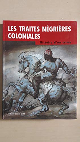 Beispielbild fr Les traits ngrires coloniales : Histoire d'un crime zum Verkauf von Ammareal