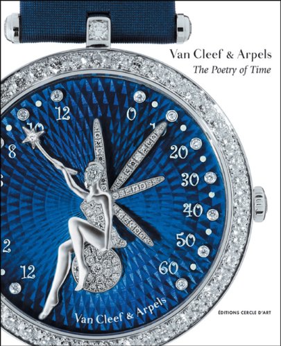 Stock image for Van Cleef & Arpels: The Poetry of Time for sale by Aamstar Bookshop / Hooked On Books
