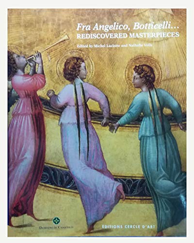 Stock image for Fra Angelico, Botticelli.Rediscovered Masterpieces for sale by Mullen Books, ABAA