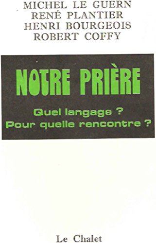 Stock image for Notre prire. quel langage ? pour quelle rencontre? for sale by Librairie Th  la page