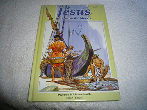 Jésus, à La Suite Du Messie. Livre 21