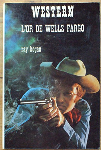 Beispielbild fr L'Or de Wells Fargo (Collection Western) zum Verkauf von Ammareal