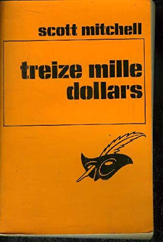 Beispielbild fr Treize mille dollars zum Verkauf von Librairie Th  la page