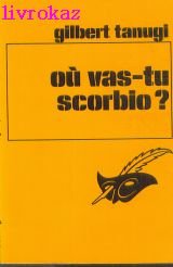 Imagen de archivo de O vas-tu, Scorbio ? a la venta por Librairie Th  la page