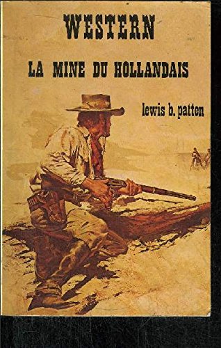 La mine du hollandais (deputy from furnage creek)