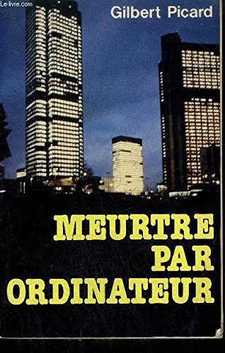 9782702409329: Meurtre par ordinateur (French Edition)