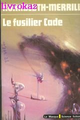 Beispielbild fr Le fusilier Cade zum Verkauf von A TOUT LIVRE