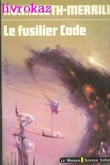 Stock image for Le fusilier Cade for sale by A TOUT LIVRE