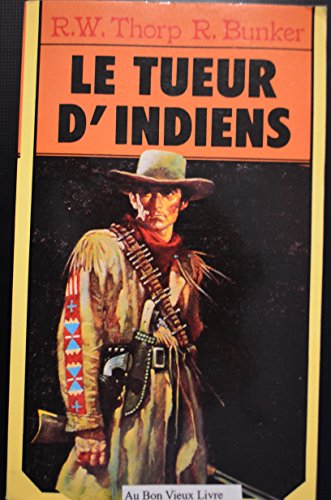 Imagen de archivo de Le Tueur d'Indiens (Western) a la venta por medimops