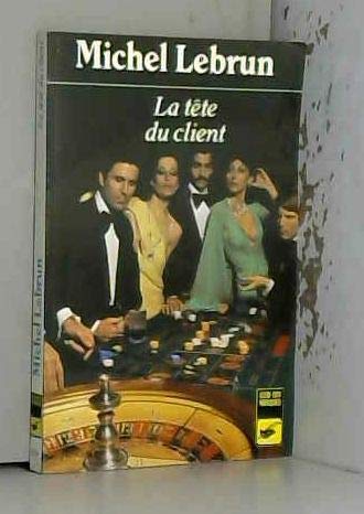 Stock image for La tete du client for sale by Zubal-Books, Since 1961