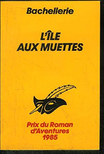 Stock image for L'ile aux Muettes (Masque Jaune, 1791) (French Edition) for sale by Wonder Book