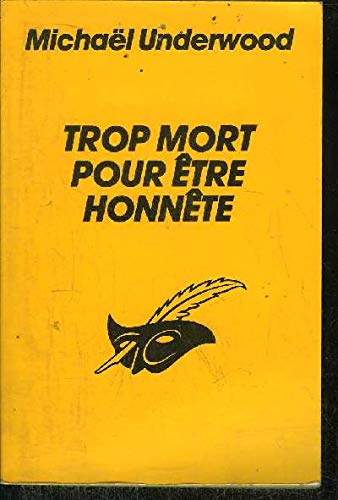 Stock image for Trop mort pour tre honnte for sale by Librairie Th  la page
