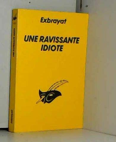 9782702416853: Une ravissante idiote