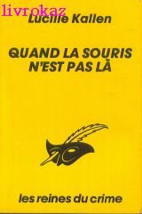 Imagen de archivo de QUAND LA SOURIS N'EST PAS LA a la venta por books-livres11.com