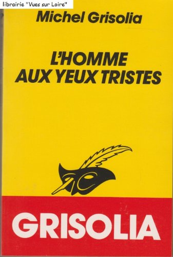 Beispielbild fr L'homme Aux Yeux Tristes zum Verkauf von RECYCLIVRE