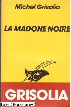 Beispielbild fr La madone noire zum Verkauf von Ammareal