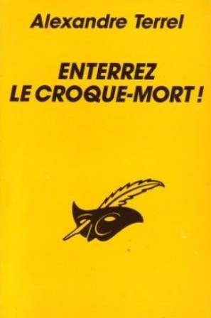 Imagen de archivo de Enterrez Le Croque-mort ! a la venta por RECYCLIVRE