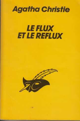 Imagen de archivo de LE FLUX ET LE REFLUX a la venta por books-livres11.com