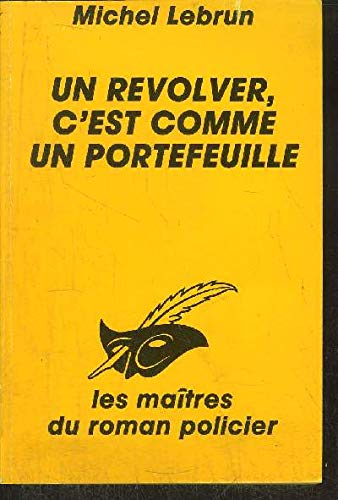 Un rÃ©volver, c'est comme un portefeuille (9782702419595) by [???]