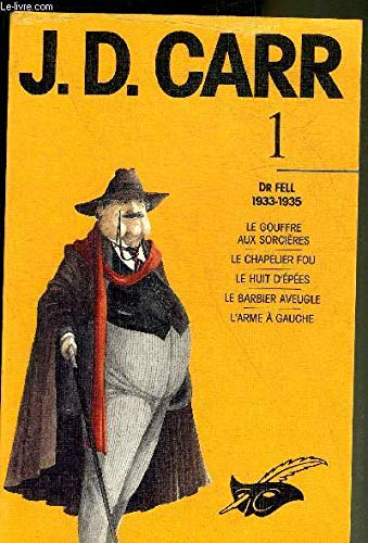 J. D. Carr. 1, Dr Fell, 1933-1935 (9782702420904) by Carr, John Dickson; Lacourbe, Roland