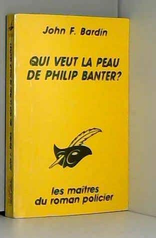 Stock image for Qui veut la peau de Philip Banter ? for sale by Librairie Th  la page