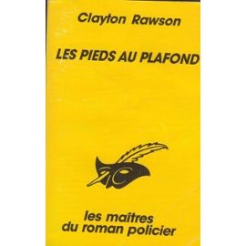 LES PIEDS AU PLAFOND (Masque Jaune, 2082) (French Edition) (9782702422298) by RAWSON-C