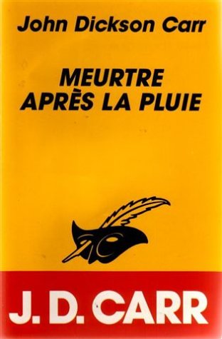 Meurtre aprÃ©s la pluie (9782702422441) by John Dickson Carr