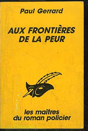 Stock image for AUX FRONTIERES DE LA PEUR for sale by books-livres11.com