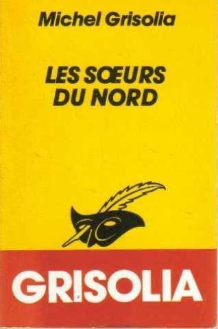 Stock image for Les soeurs du nord for sale by Librairie Th  la page