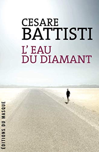 Beispielbild fr L'eau du diamant [Broch] Battisti, Cesare zum Verkauf von BIBLIO-NET