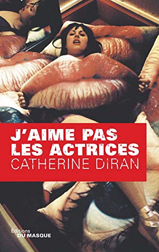9782702433904: J'aime pas les actrices: Les aventures parisiennes de Victoria Reyne 6e arrondissement