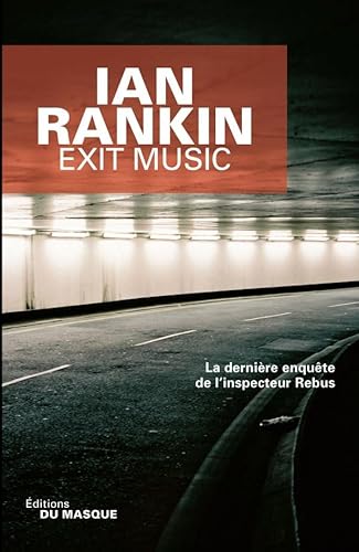 Imagen de archivo de Exit Music - La dernire enqute de l'inspecteur Rebus a la venta por Ammareal