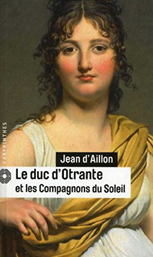 9782702435397: Le Duc D'Otrante ET Les Compagnons Du Soleil