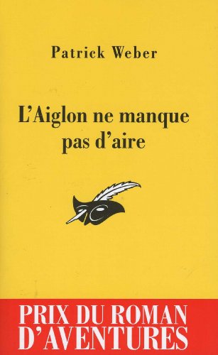 Beispielbild fr L'Aiglon ne manque pas d'aire zum Verkauf von Ammareal