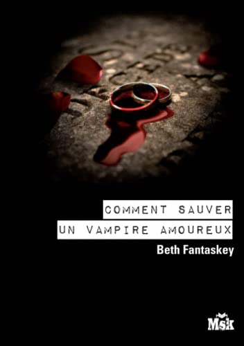 Stock image for Comment sauver un vampire amoureux for sale by Ammareal