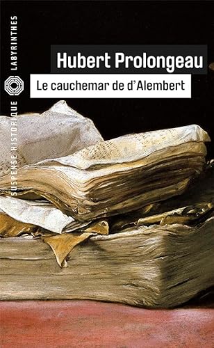 9782702437049: Le cauchemar de d'Alembert (Labyrinthes) (French Edition)