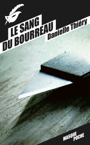 Beispielbild fr Le sang du bourreau zum Verkauf von Librairie Th  la page