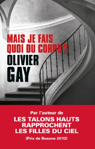 Stock image for Mais je fais quoi du corps ? [Paperback] Gay, Olivier for sale by LIVREAUTRESORSAS