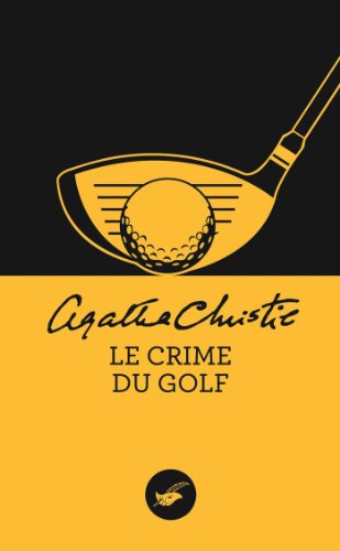 Beispielbild fr Le crime du golf (Nouvelle traduction rvise) zum Verkauf von PAPER CAVALIER US