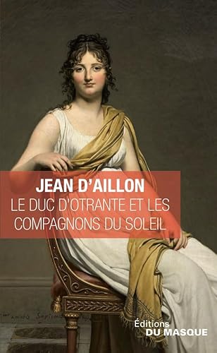 9782702448649: Le Duc d'Otrante et les Compagnons du Soleil (Masque Poche)